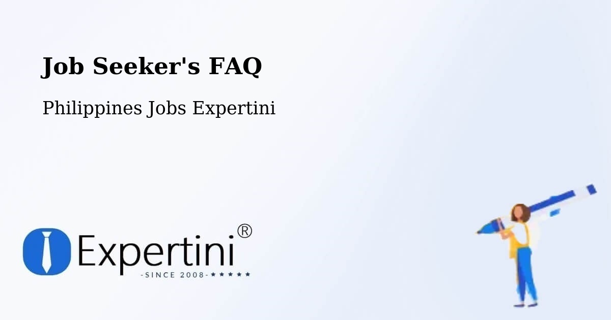 Job Seeker FAQ – La Union - Philippines Jobs Expertini